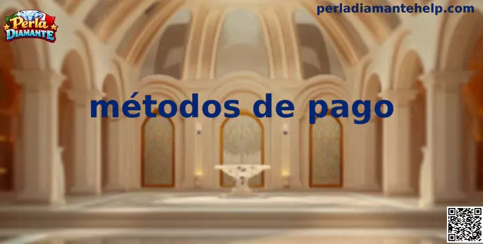 Métodos de pago en Perla Diamante